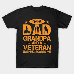 Fearless Dad, Grandpa, Veteran - Nothing Scares Me Design T-Shirt